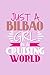 Produktbild Just A Bilbao Girl In A Cruising World: DIN A5 110 Seiten gepunktetes, leeres Notizbuch Inspiration Journal Reise Tagebuch Motivation Zitat Kollektion