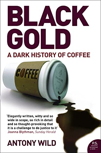 Preisvergleich Produktbild BLACK GOLD: The Dark History of Coffee