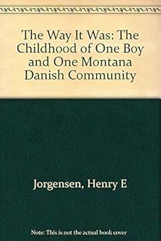 Paperback The Way It Was: The Childhood of One Boy and One Montana Danish Community Book