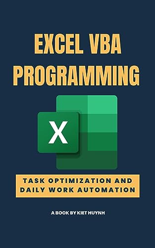 EXCEL VBA PROGRAMMING Task Optimization and Daily Work Automation (Excel Mastery Series: Unleashing the Power of Spreadsheets)