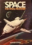 Space, the final frontier