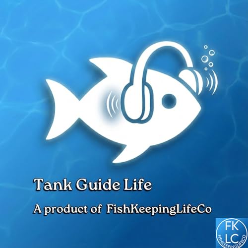 Tank Guide Life &mdash; a product of FishKeepingLifeCo cover art