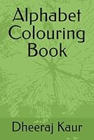 Alphabet Colouring Book B0F5PMV1B8 Book Cover