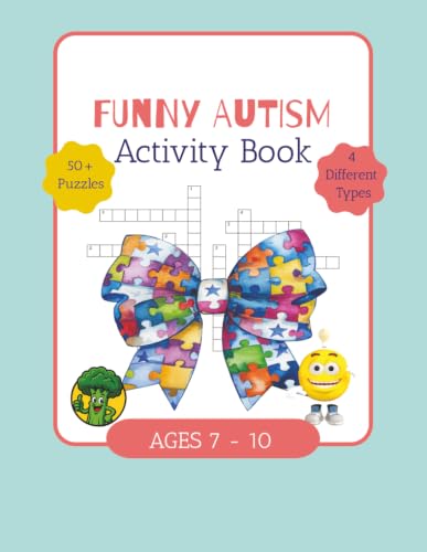 Funny Autism Activity Book: Activity Book For Autistic Kids | Ages 7 - 10 | 8.5x11 inches, 110 pages | 50+ Puzzles | Solution Included image 2