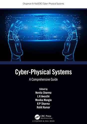 Cyber-Physical Systems: A Comprehensive Guide (Chapman & Hall/CRC Cyber-Physical Systems)