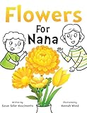 Flowers For Nana