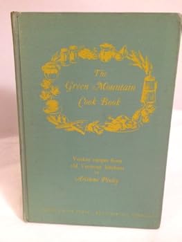 Hardcover The Green Mountain Cook Book, Yankee Recipes from old Vermont Kitchens Book