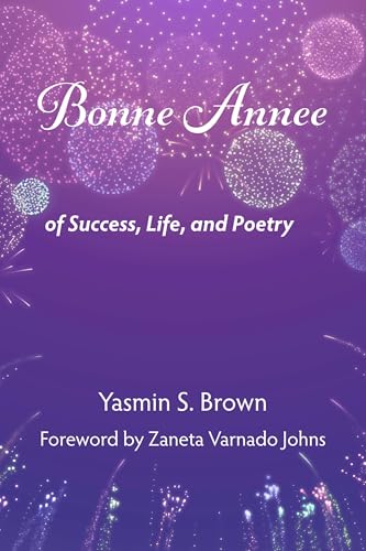 Bonne Annee: Of Success, Life, and Poetry