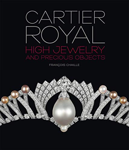 Télécharger Cartier Royal: High Jewelry and Precious Objects PDF