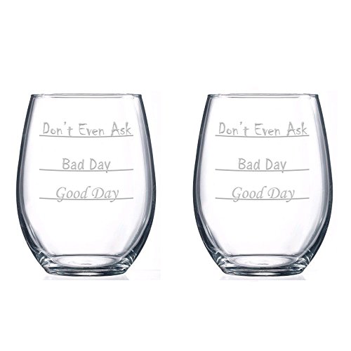 Good Day - Bad Day - Don't Even Ask Stemless Wine Glass (Set of 2)