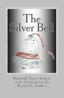 The Silver Bell: Full Color Version 1456442821 Book Cover
