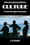  Culture: Complete Albums Illustrated (Essential Discographies Book 31) (English Edition)