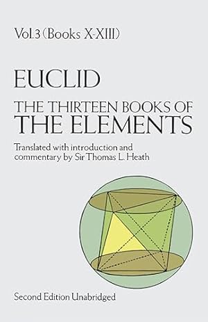 Book cover Euclid: The Thirteen Books of Elements, Vol. 3, Books 10-13