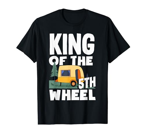 Rey De La Quinta Rueda Camper RV Camping Vacaciones Camiseta