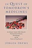 jürgen drews vermögen  In Quest of Tomorrow\'s Medicines