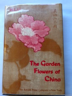 The Garden Flowers of China (Chronica Botanica: An International Biological and Agricultural Series, No. 19)