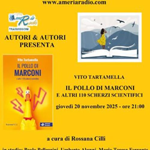 Autori & Autori - IL POLLO DI MARCONI E ALTRI 110 SCHERZI SCIENTIFICI