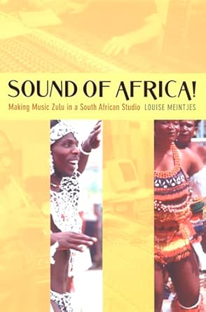 Sound of Africa!: Making Music Zulu in a South African Studio book cover