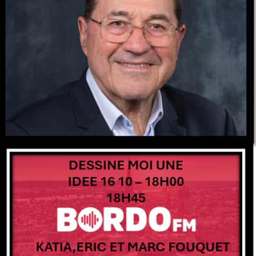 BORDO FM - DESSINE MOI UNE IDEE - 16 10 25 - LA VALEUR TRAVAIL -