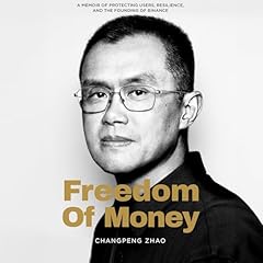 Freedom of Money Audiolibro Por Changpeng Zhao arte de portada