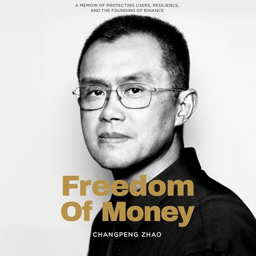 Freedom of Money Audiolivro Por Changpeng Zhao capa