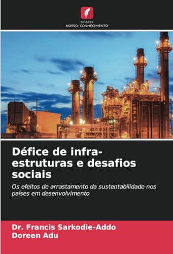 Défice de infra-estruturas e desafios sociais: Os efeitos de arrastamento da sustentabilidade nos países em desenvolvimento