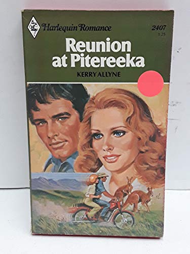 Reunion at Pitereeka (Harlequin Romance, #2407) 037302407X Book Cover