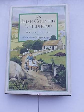 An Irish Country Childhood: Memories of a Bygone Age New Edition book cover