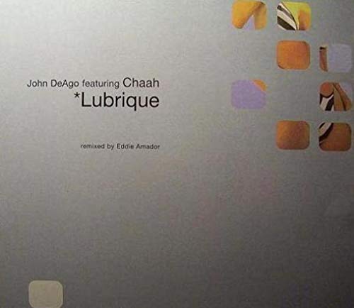 JOHN DEAGO FT CHAAH / LUBRIQUE