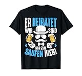 Junggesellenabschied T-Shirt Männer JGA für Party
