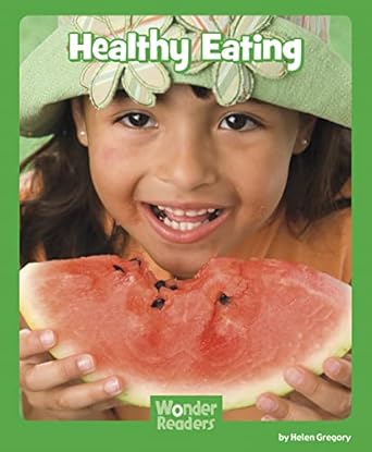 Healthy Eating (Wonder Readers Early Level)