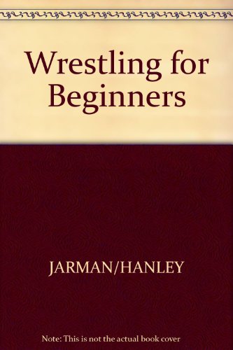 Wrestling for Beginners 0809256576 Book Cover