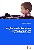 Vergleichende Strategien der Werbung im TV: Wie werden Kinder 'verführt'?