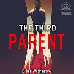 The Third Parent Audiolibro Por Elias Witherow arte de portada