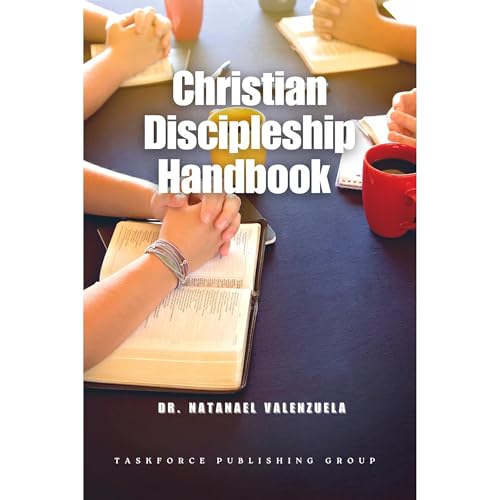 Christian Discipleship Handbook - Dr. Natanael Valenzuela, Dr. Michael Patterson episode artwork