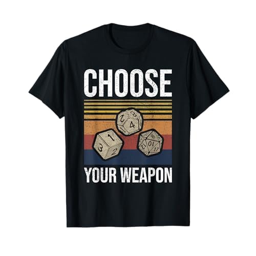Choose Your Weapon Brettspiel Rollenspiel RPG Geschenk T-Shirt