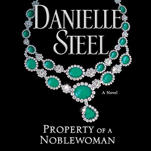 Page de couverture de Property of a Noblewoman Audiobook by Danielle Steel