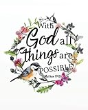 With God All Things Are Possible: 8" x 10" Monthly Daily 2019 Weekly Planner Calendar Schedule Organizer Christian Quote Bible Verse Theme