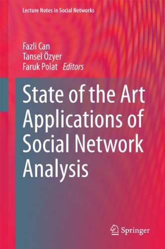 State of the Art Applications of Social Network Analysis (Lecture Notes in Social Networks) (English Edition)