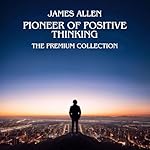 Cover of James Allen: Pioneer of Positive Thinking