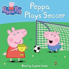 Peppa Plays Soccer (Peppa Pig) Audiolibro Por Scholastic arte de portada