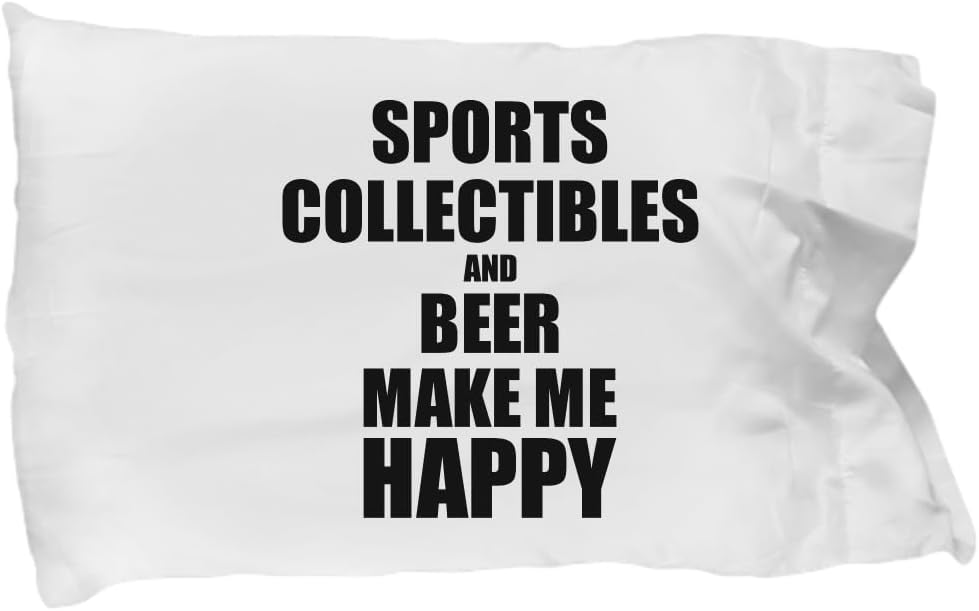 EzGift Sports Collectibles and Beer Make Me Happy Pillowcase Funny Gift for Hobby Lover Pillow Cover Case Set Standard Size