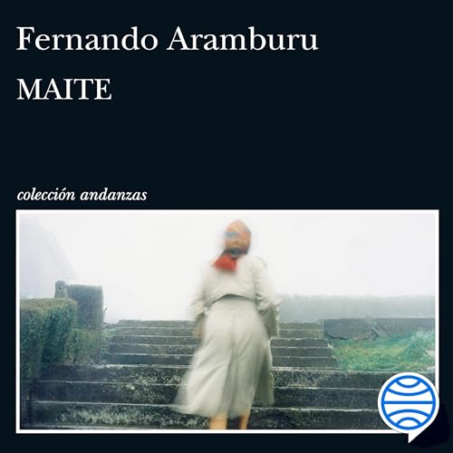 Maite Audiolibro Por Fernando Aramburu arte de portada