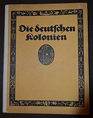 Die deutschen Kolonien. Rohrbach, Paul. Amazon.de Bücher
