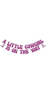 Cowgirl Baby Shower Banner - A Little Cowgirl Is On The Way Western Theme Decor