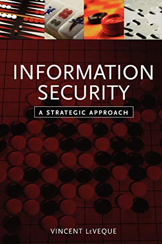 Information Security: A Strategic Approach