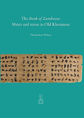 The Book of Zambasta: Metre and Stress in Old Khotanese (Beitrage zur Iranistik, 49)