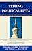 Telling Political Lives: The Rhetorical Autobiographies of Women Leaders in the United States (Bloomsbury Studies in Political Communication)