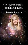 The lost girl (In strange orbits Book 1)