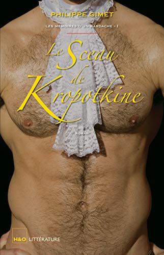 Télécharger Le sceau de Kropotkine : Les mémoires d'un bardache Francais PDF